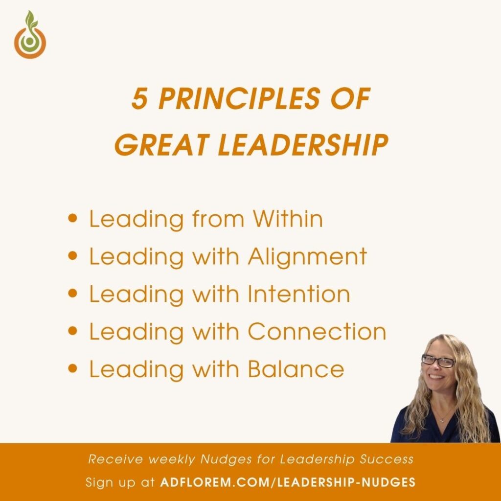 5 Principles of Great Leadership. Andrea Goodridge of Ad Florem