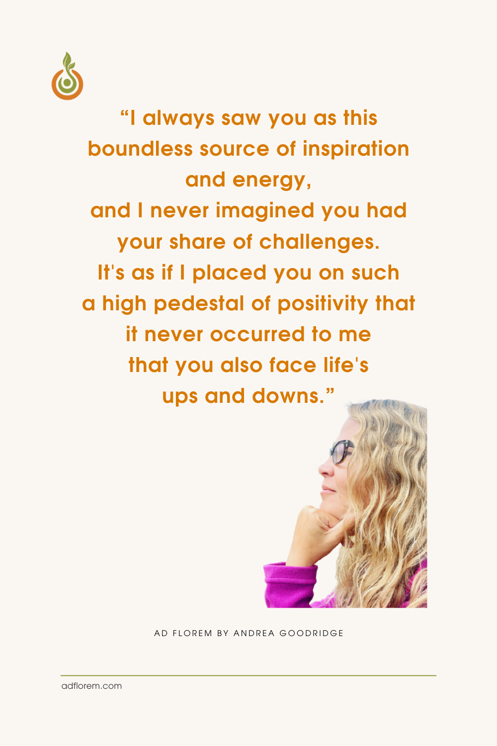 Embracing Vulnerability as a Leader Quote about how people make assumptions that if you are positive you don't face any challenges